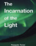 The Incarnation of the Light