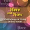 Here and Now